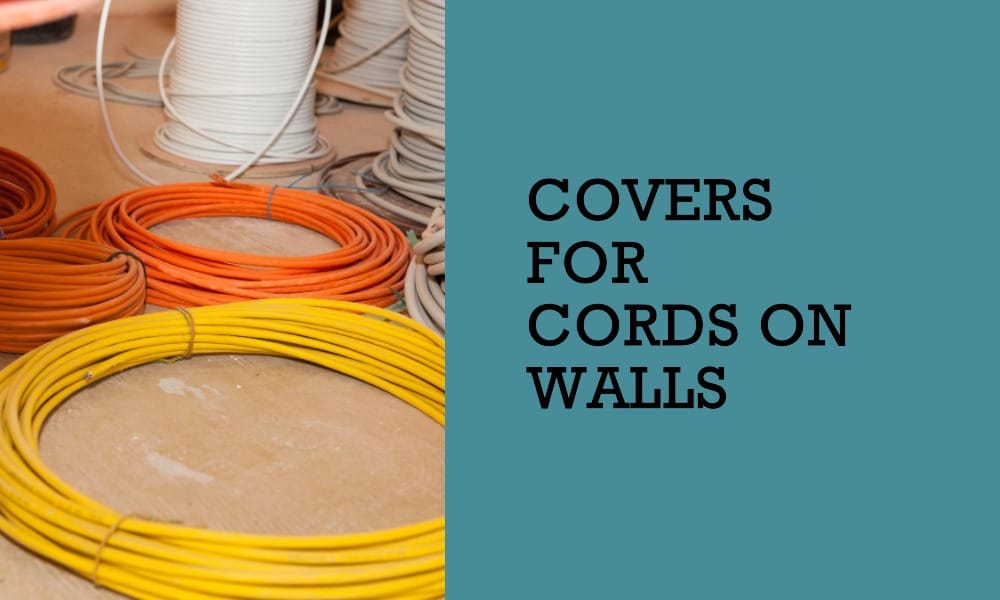 cover for cords on wall